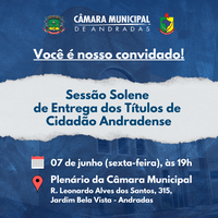 Convite especial - Sessão Solene de Entrega dos Títulos de Cidadão Andradense